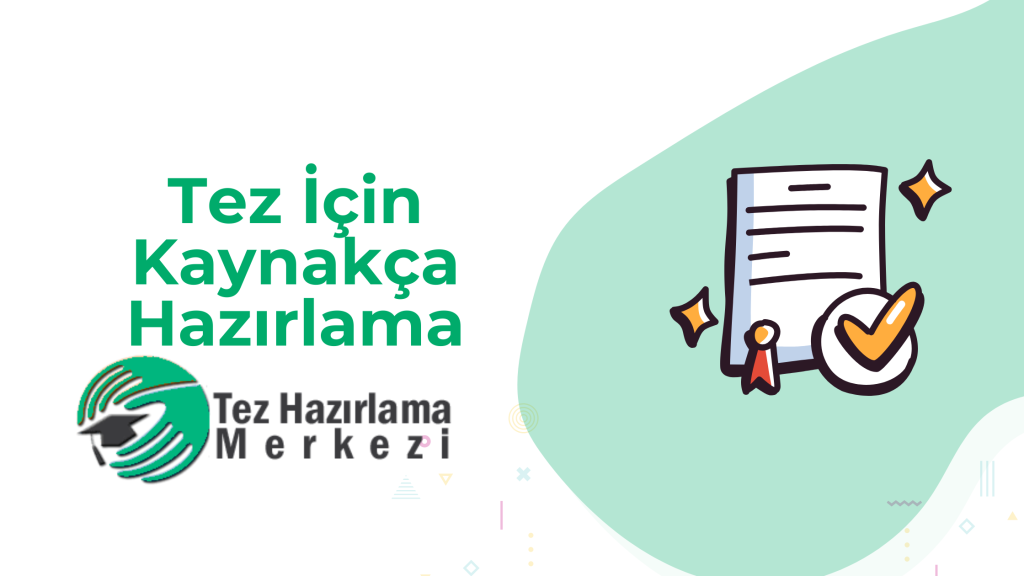 Tez İçin Kaynakça Hazırlama