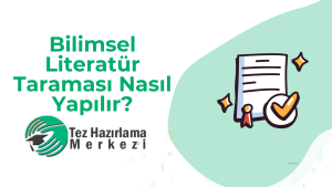 Bilimsel Literatür Taraması Nasıl Yapılır?