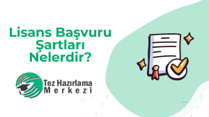 Lisans Başvuru Şartları Nelerdir?