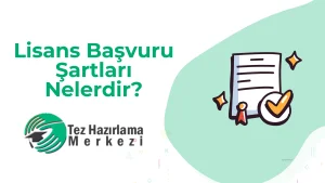 Lisans Başvuru Şartları Nelerdir?