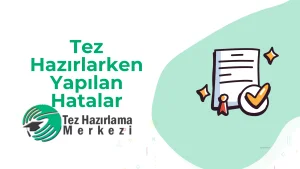 Tez Hazırlarken Yapılan Hatalar