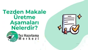 Tezden Makale Üretme Aşamaları