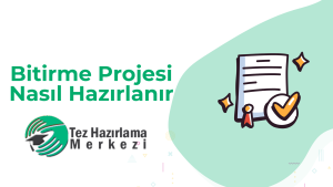 Bitirme Projesi Nasıl Hazırlanır