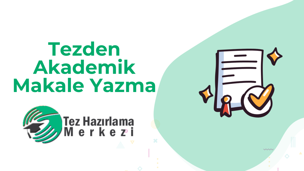 Tezden Akademik Makale Yazma