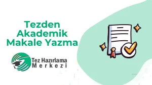 Tezden Akademik Makale Yazma