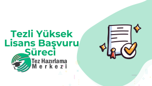 Tezli Yüksek Lisans Başvuru Süreci