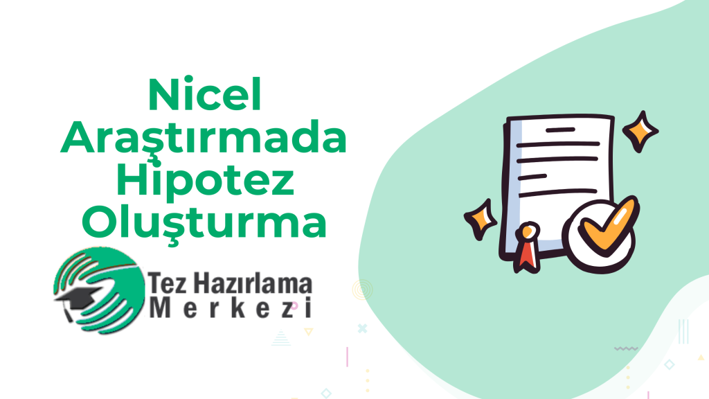 Nicel Araştırmada Hipotez Oluşturma