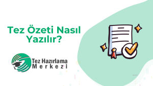 Tez Özeti Nasıl Yazılır?