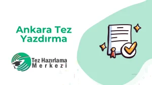 Ankara Tez Yazdırma