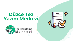Düzce Tez Yazım Merkezi