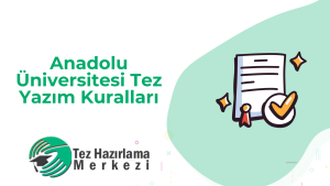 Anadolu Üniversitesi Tez Yazım Kuralları