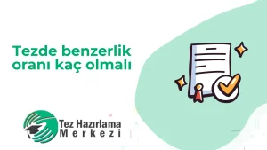 Tezde Benzerlik Oranı Kac Olmalı